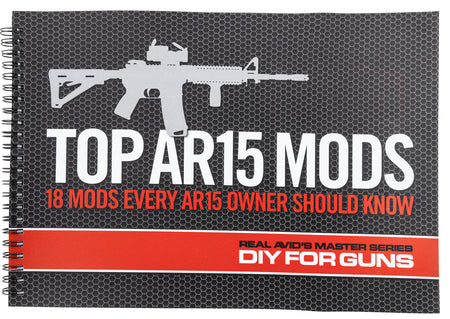 Real Avid AR15 Modifications DIY Instructional Book 1st Ed