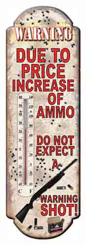 Rivers Edge 5x17 Powder Coat Due to Price Increase Ammo Thermometer
