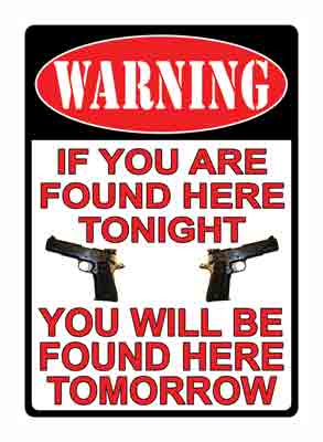 Rivers Edge 12x17 Weatherproof Warning If You're Found Here Sign