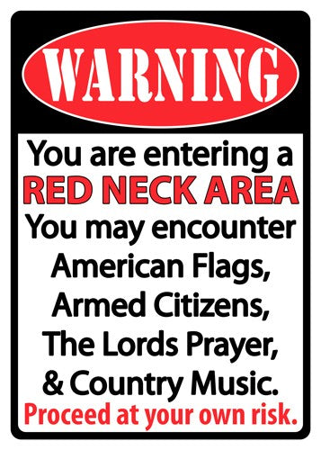 Rivers Edge 12x17 Embossed Weatherproof Redneck Area Sign