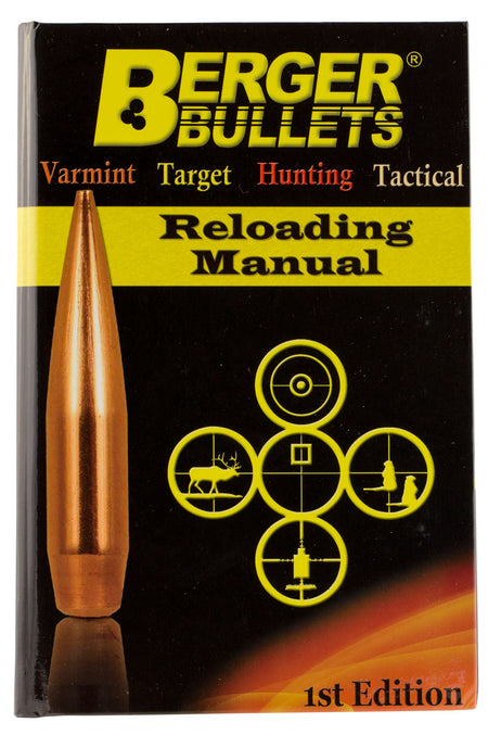 Berger Bullets Rifle Reloading Manual First Edition 70+ Centerfire Cartridges