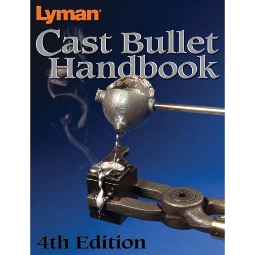 Lyman Cast Bullet Manual 4th Edition Comprehensive Reloading Guide