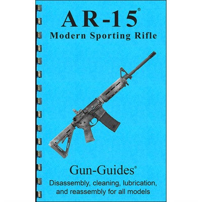 Assembly and Disassembly Guide for Colt AR-15 and Variants