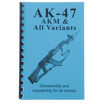 AK-47/AKM All Variants Assembly and Disassembly Guide