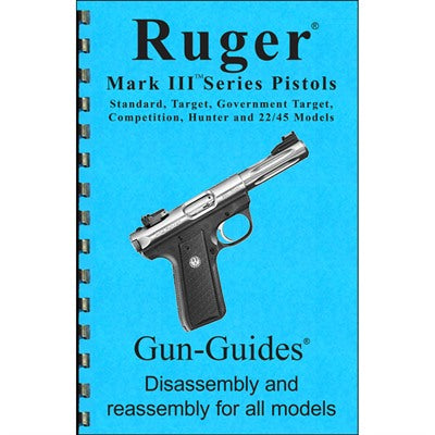 Ruger Mk III Assembly Disassembly Reference Guide