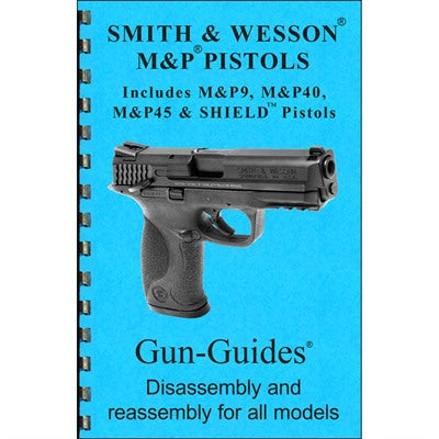 M&P Smith and Wesson Assembly and Disassembly Handbook