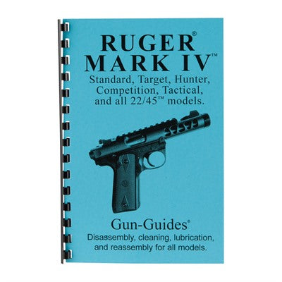Ruger Mark IV Disassembly and Reassembly Instruction Guide